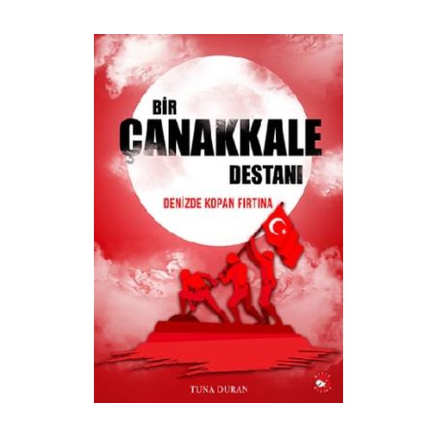 Bir Çanakkale Destanı Denizde Kopan Fırtına
