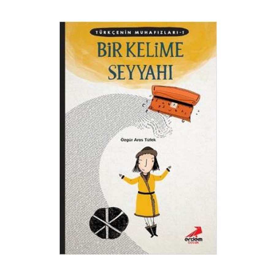 Türkçenin Muhafızları 1 Bir Kelime Seyyahı