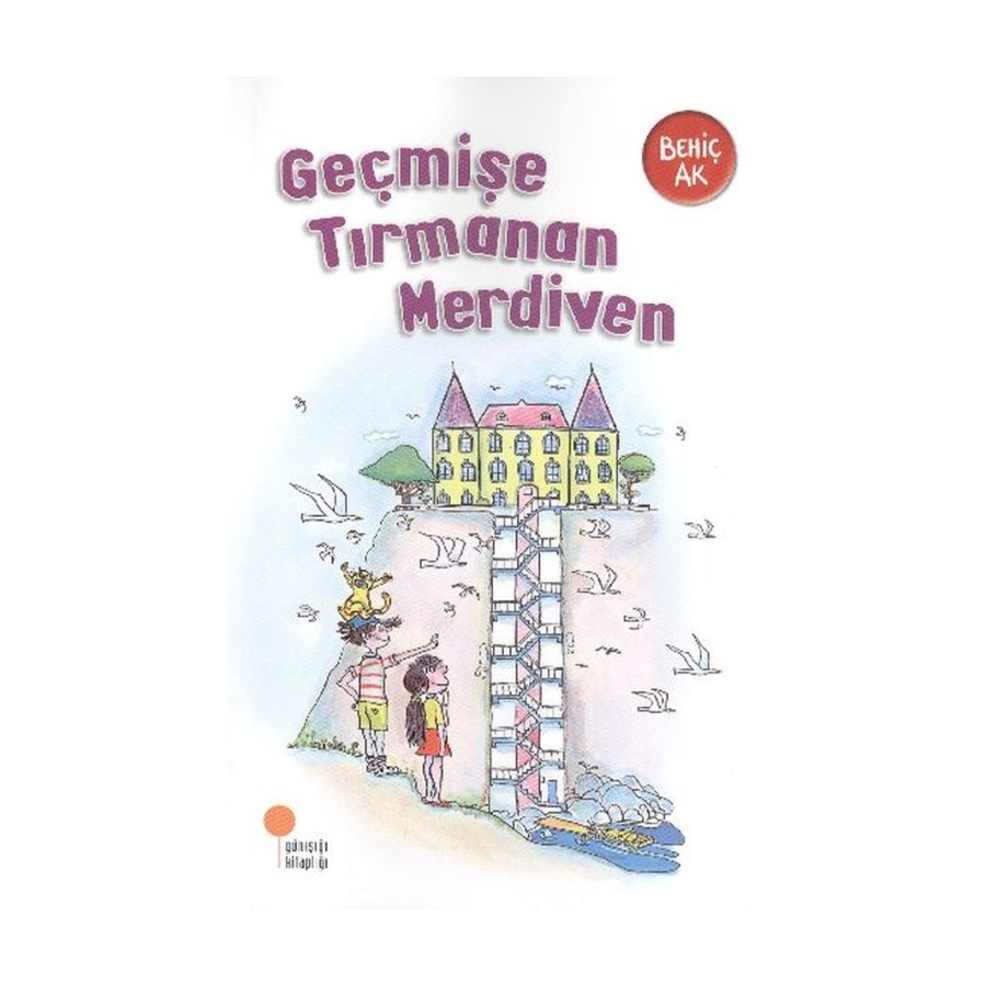 Geçmişe Tırmanan Merdiven Behiç Ak