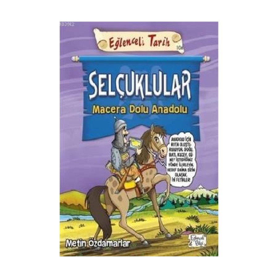 Selçuklular Macera Dolu Anadolu Eğlenceli Tarih