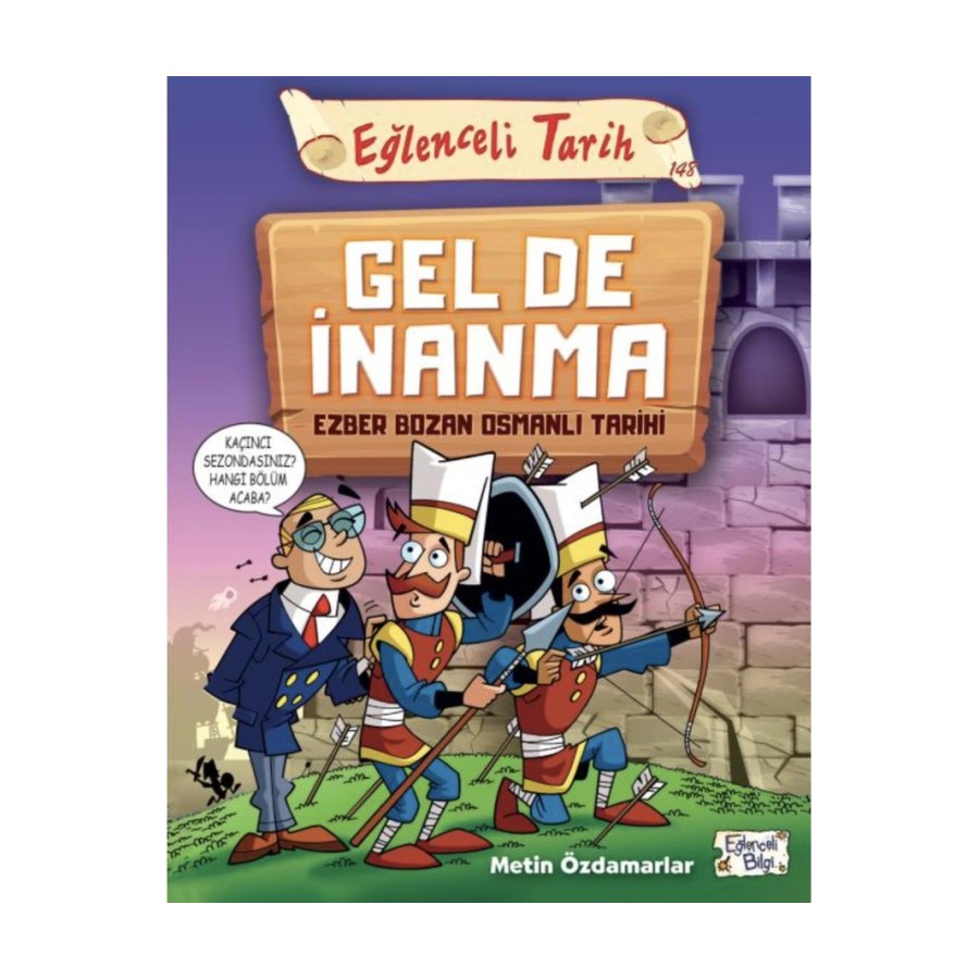 Gel De Inanma-ezberbozan Osmanlı Tarihi