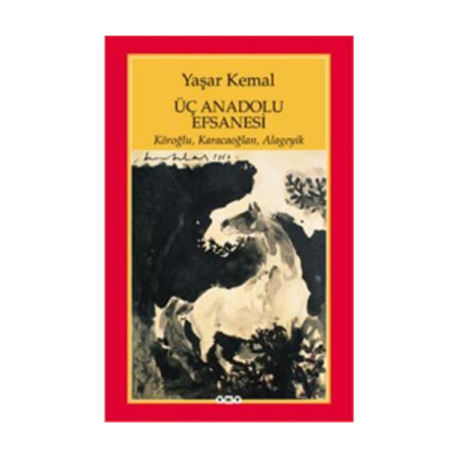 Üç Anadolu Efsanesi Yaşar Kemal Yky
