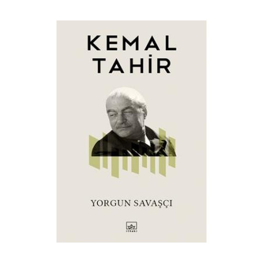 Yorgun Savaşçı - Kemal Tahir