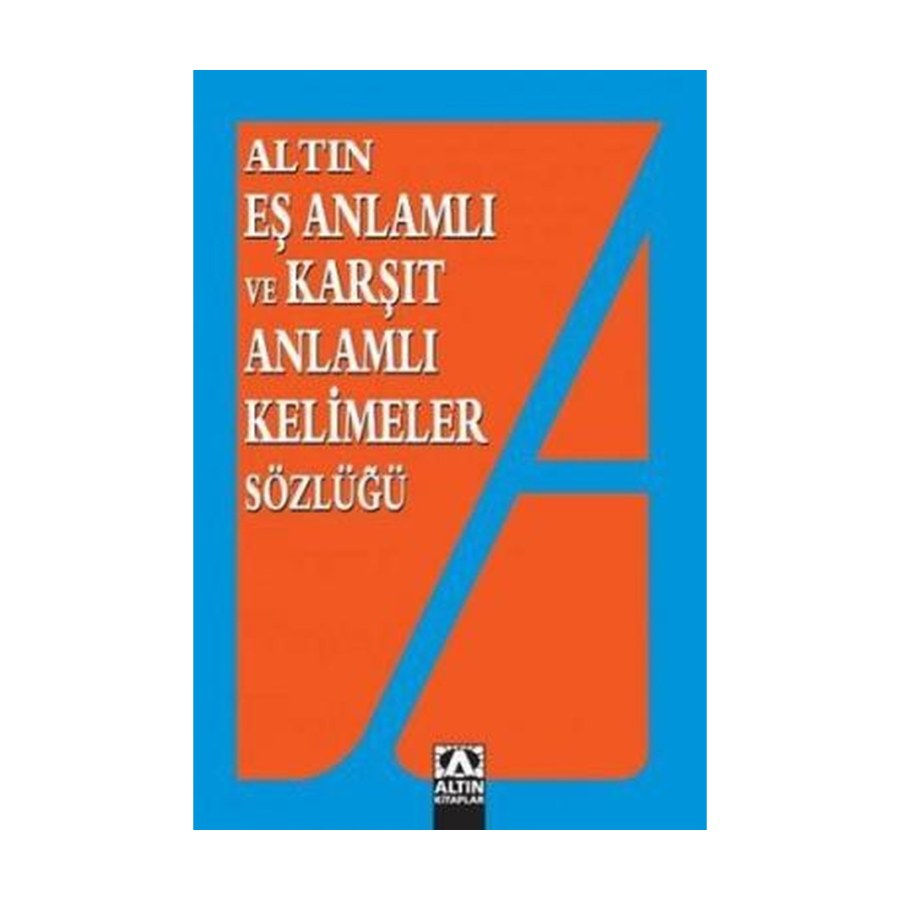 Eş Anlamlı Ve Karşıt Anlamlı Kelimeler Sözlüğü