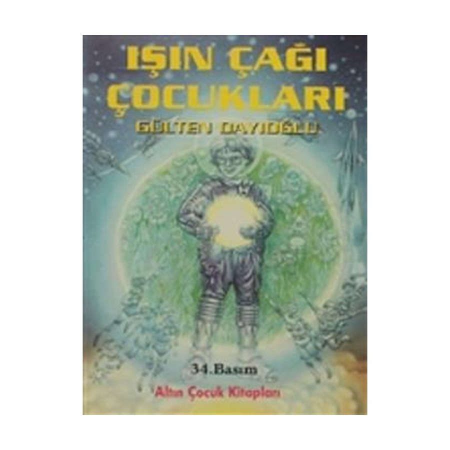 Gülten Dayıoğlu Işın Çağı Çocukları