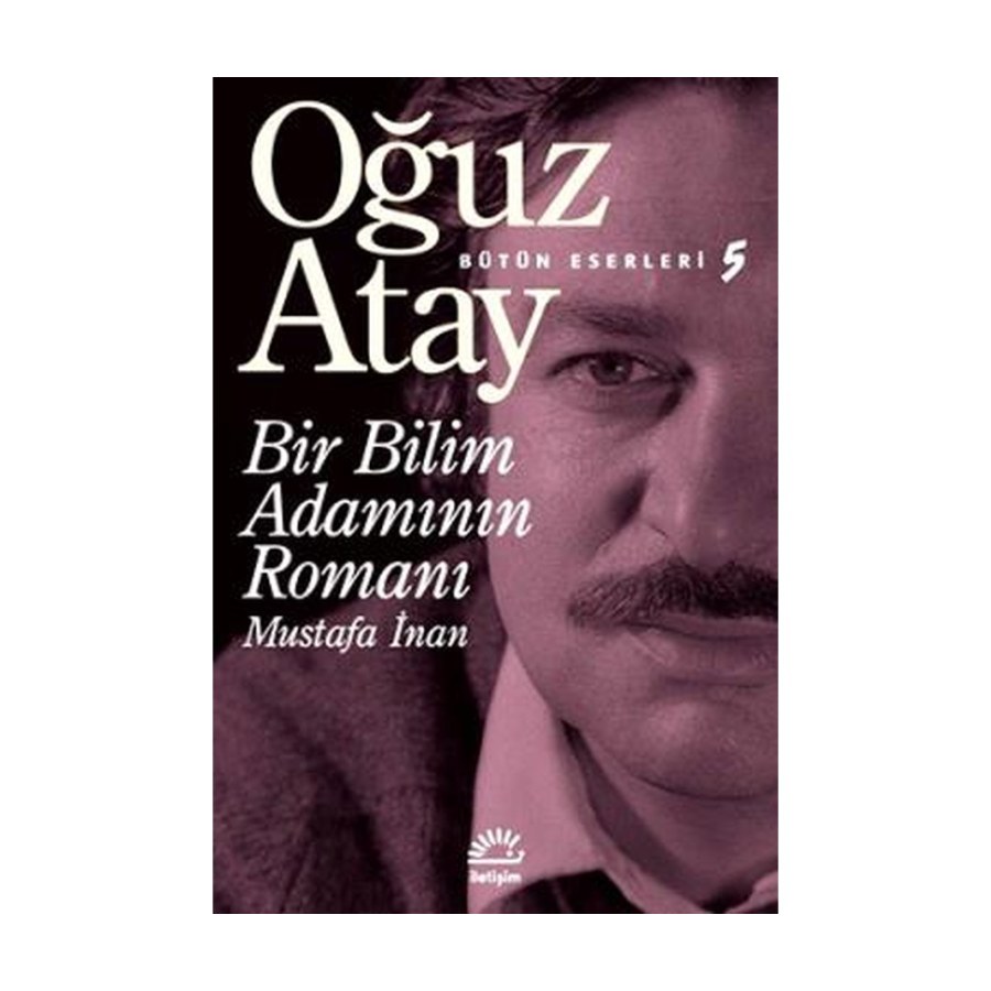 Bütün Eserleri 5 Bir Bilim Adamının Romanı Mustafa