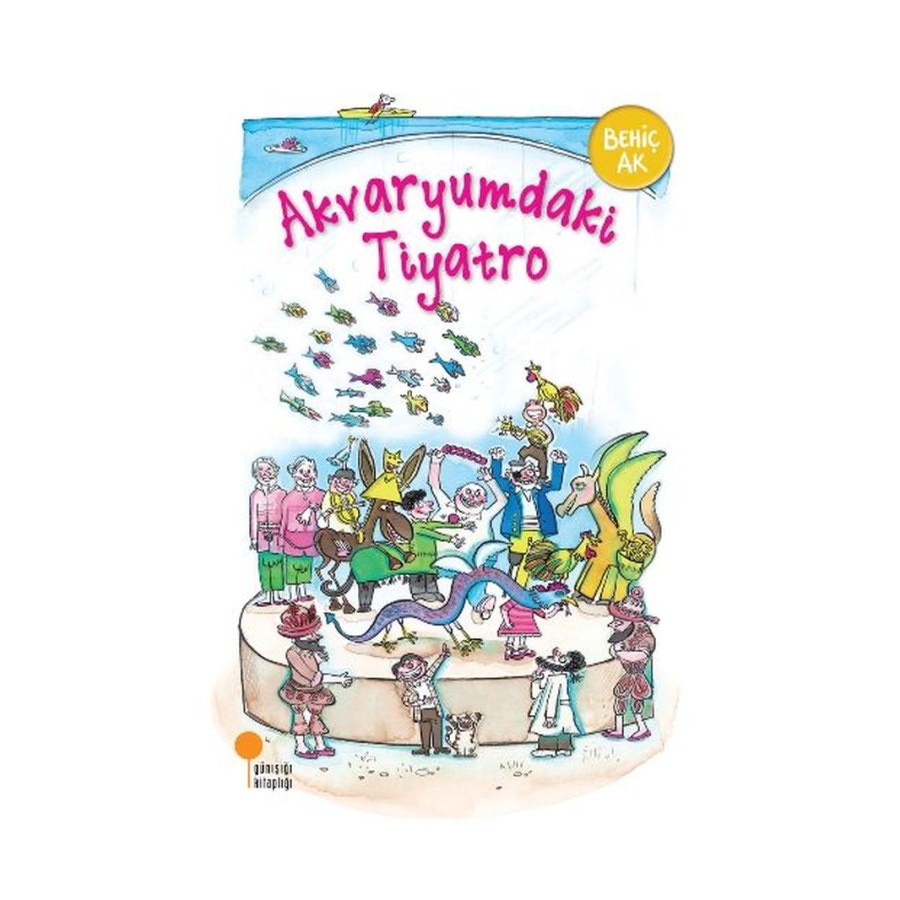 Akvaryumdaki Tiyatro Behiç Ak Günışığı